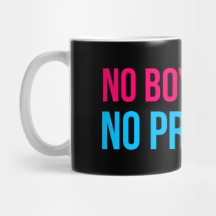 No Boyfriend No Problem Mug